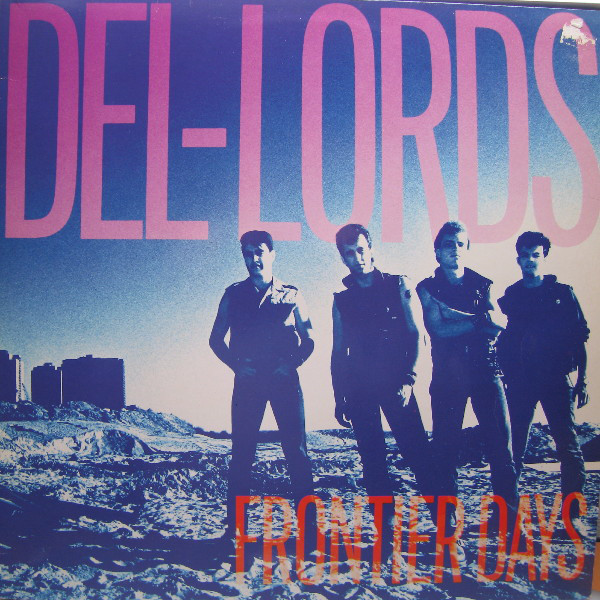 The Del Lords: Frontier Days (1984)